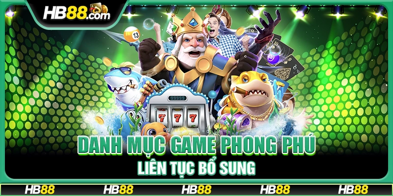 Danh mục game phong phú, liên tục bổ sung 