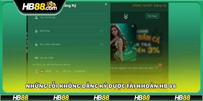 Những lỗi không đăng ký được tài khoản hb 88 