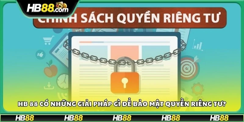 HB 88 có những giải pháp gì để bảo mật quyền riêng tư?