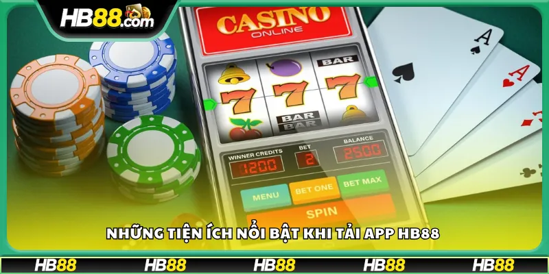 Những tiện ích nổi bật khi tải app HB88 
