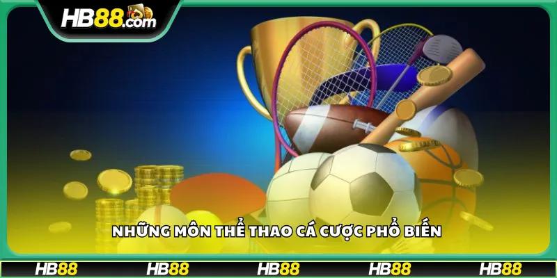 Những môn thể thao cá cược phổ biến