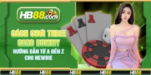 Cách chơi Three Card Rummy - Hướng dẫn từ A đến Z cho newbie