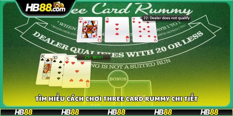 Tìm hiểu cách chơi Three Card Rummy chi tiết